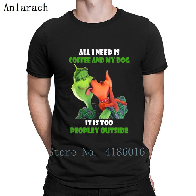 Grinches All I Need Is Coffee And My Dog T Shirt Cotton New Style Over Size 5xl Custom Cute Summer Style